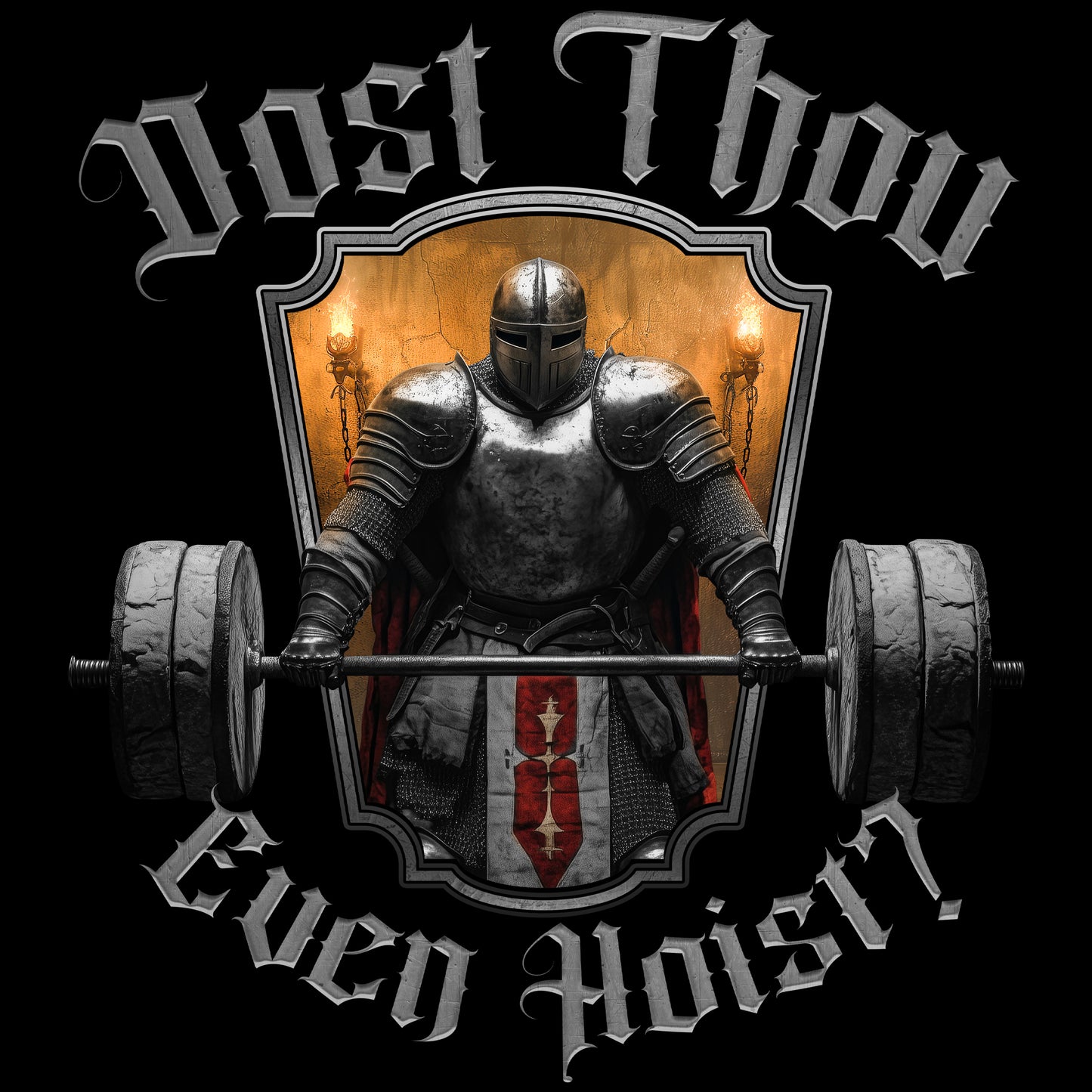 Dost Thou Even Hoist T-Shirt